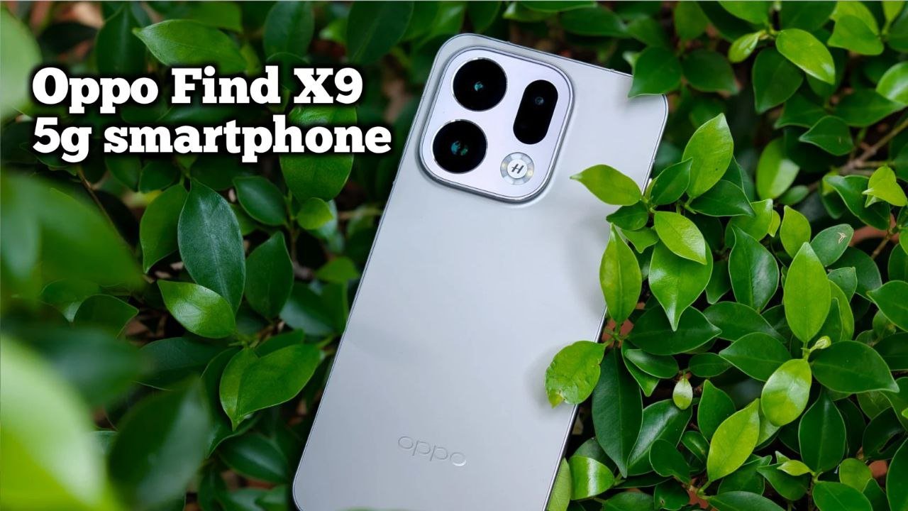 अपनी कैमरा क्वालिटी से लड़कियों को दीवाना बनाने लॉन्च हुआ Oppo Find X9 5g smartphone जाने कीमत और फीचर्स