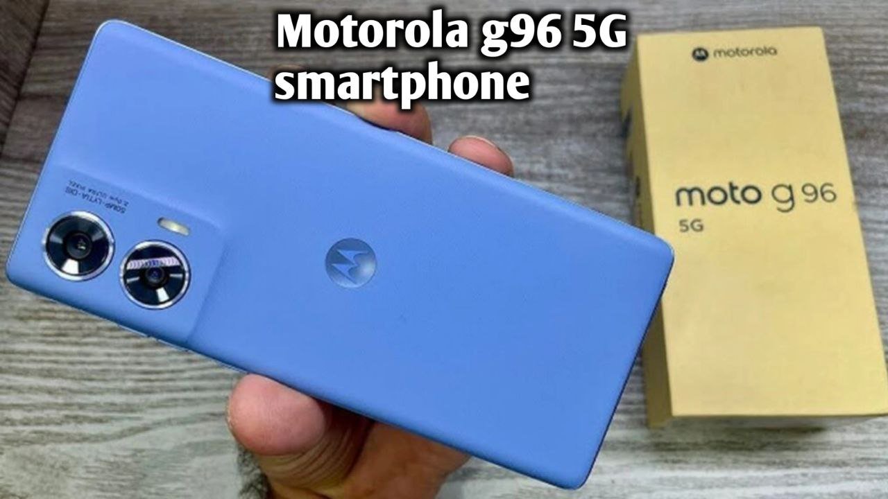Motorola g96 5G smartphone सिर्फ 805 रुपए से मंथली EMI शुरू मिलेगी पावरफुल बैटरी और 256 जीबी स्टोर